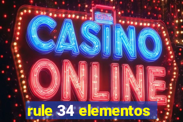 rule 34 elementos